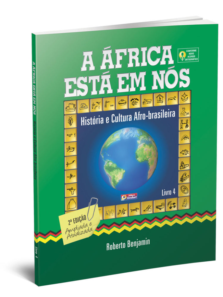 A África Está Em Nós História E Cultura Afro Brasileira Livro 4 Editora Grafset 7242