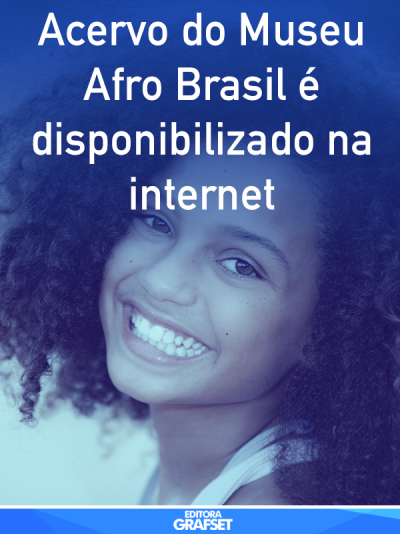 Acervo do Museu Afro Brasil é disponibilizado na internet